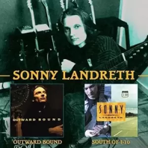 Outward Bound/south of I-10 by Sonny Landreth CD Album