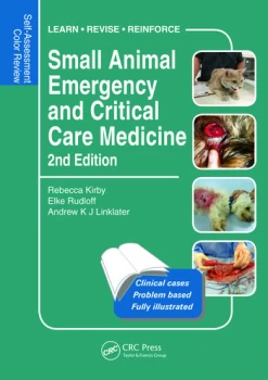 Small Animal Emergency and Critical Care MedicineSelf-Assessment Color Review Second Edition