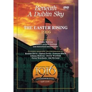 1916 Easter Rising: Beneath A Dublin Sky DVD
