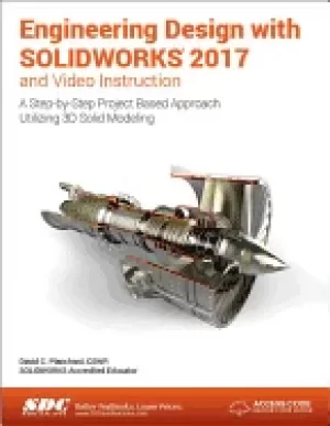 engineering design with solidworks 2017 and video instruction