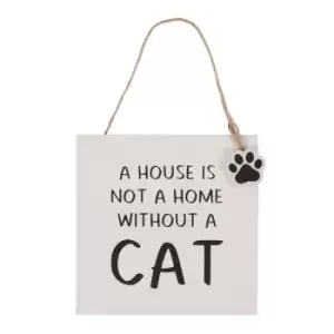 House Is Not A Home Cat MDF Hanging Sign