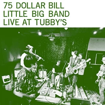 75 DOLLAR BILL LITTLE BIG BAND - Live At Tubby's Vinyl