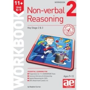 11+ Non-Verbal Reasoning Year 5-7 Workbook 2 : Including Multiple Choice Test Technique