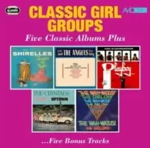 Classic Girl Groups: Five Classic Albums Plus