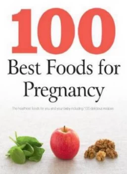 100 Best Foods for Pregnancy Book
