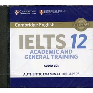 Cambridge IELTS 12 Audio CDs (2) Authentic Examination Papers CD-Audio 2017