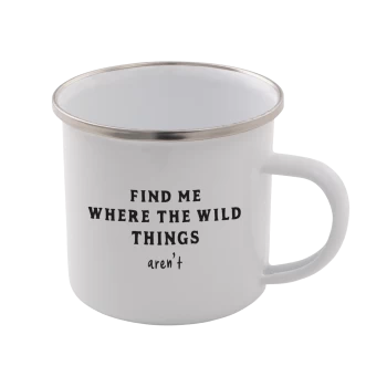 Find Me Where The Wild Things Aren't Enamel Mug - White