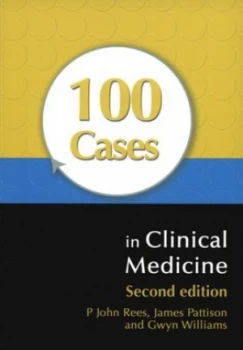 100 Cases in Clinical Medicine by John Rees Paperback