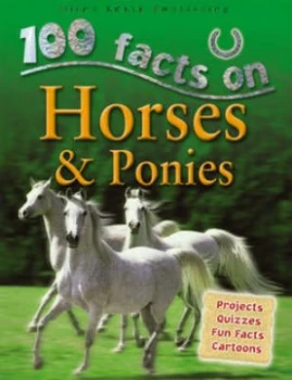 100 Facts on Horses and Ponies by Camilla De La Bdoyre and Steve Parker Paperback