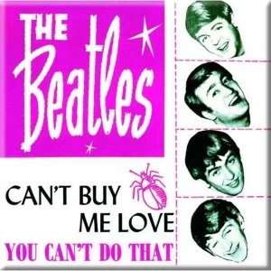 The Beatles - Can't Buy Me Love/You Can't Do That (Pink Version) Fridge Magnet
