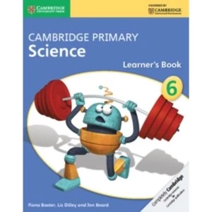 Cambridge Primary Science Stage 6 Learner's Book