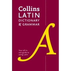 Collins Latin Dictionary and Grammar : 80,000 Translations Plus Grammar Tips