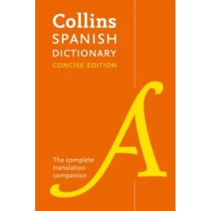 Collins Spanish Dictionary Concise Edition : 240,000 Translations