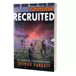 Recruited: A Tom Clancy's The Division Novel - Thomas Parrott