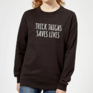 Thick Thighs Saves Lives Womens Sweatshirt - Black - XS - Black