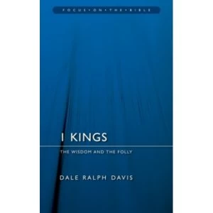 1 Kings : The Wisdom And the Folly
