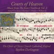 Courts of Heaven: Music from the Eton Choirbook