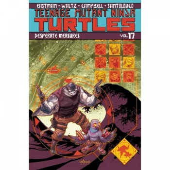 Teenage Mutant Ninja Turtles Ongoing: Volume 17: Desperate Measures