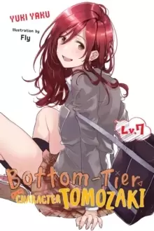 Bottom-Tier Character Tomozaki, Vol. 7 (light novel)