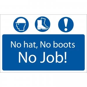 Draper No Hat No Boots No Job Sign 600mm 400mm Standard
