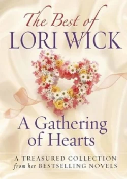 A Gathering of Hearts by Lori Wick Book