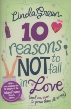 10 Reasons Not to Fall in Love by Linda Green Paperback
