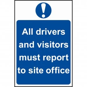 Scan All Drivers and Visitors Must Report To Site Office Sign 400mm 600mm Standard