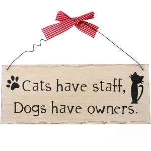 Cats Have Staff Hanging Sign