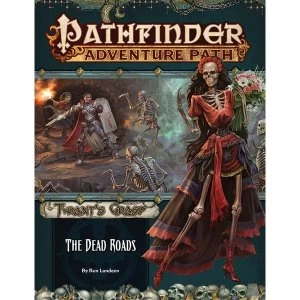 Pathfinder Adventure Path: The Dead Roads (The Tyrant's Grasp 1 of 6)