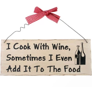 I Cook With Wine Hanging Sign