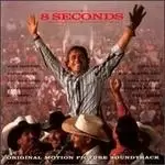 8 Seconds Original Motion Picture Soundtrack by Soundtrack CD Album