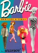 barbie her life and times