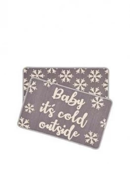 Baby Its Cold Outside Door Mats ; Set Of 2