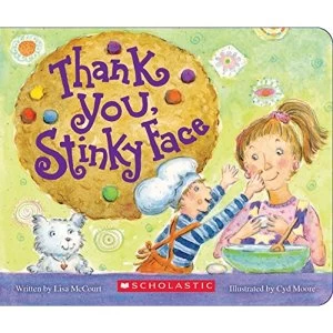 Thank You, Stinky Face Board book 2018