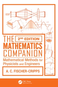 The Mathematics CompanionMathematical Methods for Physicists and Engineers 2nd Edition