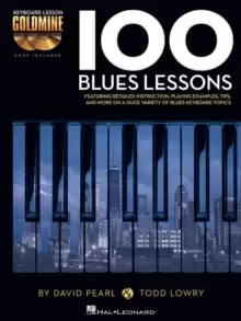 100 Blues Lessons : Keyboard Lesson Goldmine Series