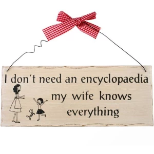 I Don't Need An Encyclopedia Hanging Sign
