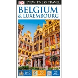 DK Eyewitness Travel Guide Belgium and Luxembourg