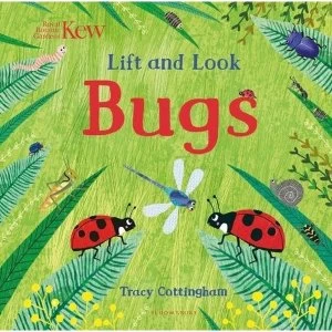 Kew: Lift and Look Bugs Board book 2018