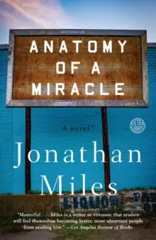 Anatomy of a Miracle : A Novel