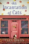 incantation of cats a witch cats of cambridge mystery