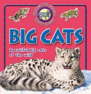 10 Things You Should Know about Big Cats. by Steve. Parker Book