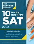 10 practice tests for the sat 2022 extra prep to help achieve an excellent
