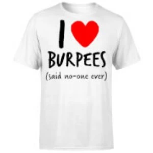 I love burpees T-Shirt - White - 5XL