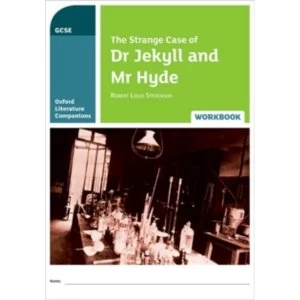 Oxford Literature Companions: The Strange Case of Dr Jekyll and Mr Hyde Workbook by Michael Callanan, Peter Buckroyd...