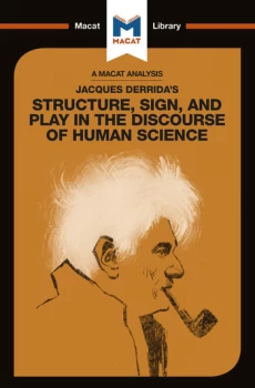 An Analysis of Jacques Derrida's Structure Sign and Play in the Discourse of the Human Sciences