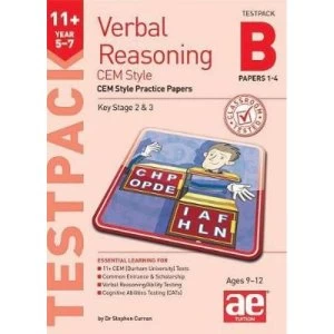 11+ Verbal Reasoning Year 5-7 CEM Style Testpack B Papers 1-4 CEM Style Practice Papers Mixed media product 2019