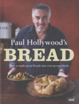 Paul Hollywoods Bread by Paul Hollywood Hardback