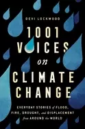 1 001 voices on climate change everyday stories of flood fire drought and d