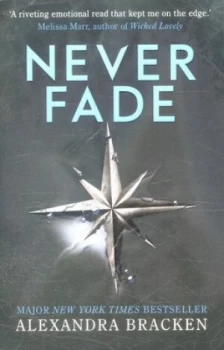 A Darkest Minds Novel: Never Fade : Book 2